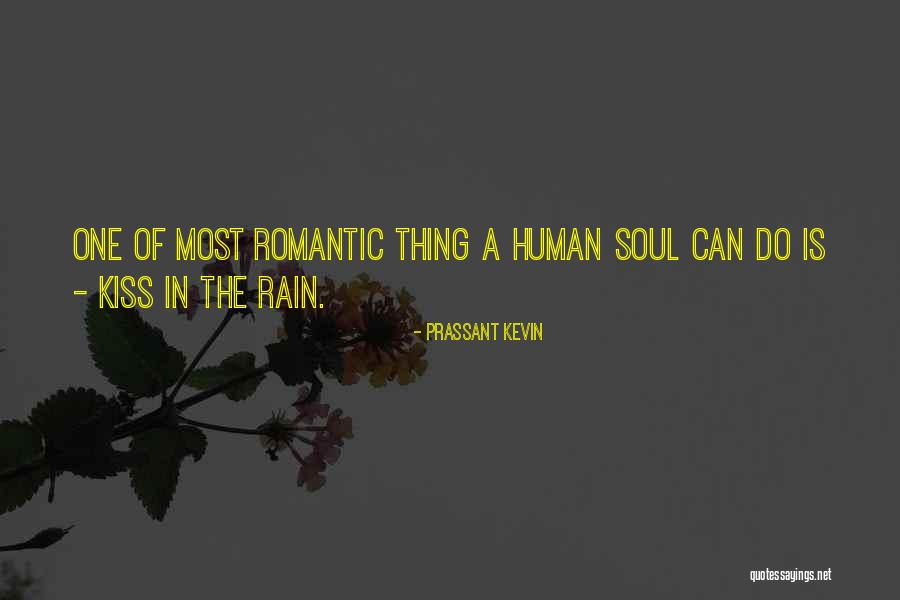 Kiss In The Rain Quotes By Prassant Kevin Kiss In The Rain Quotes By Prassant Kevin
