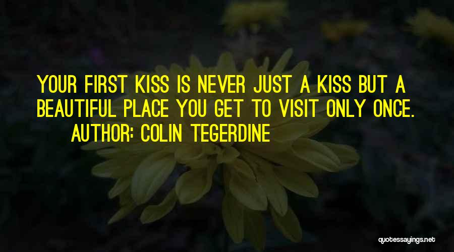 Kiss Is Just A Kiss Quotes By Colin Tegerdine