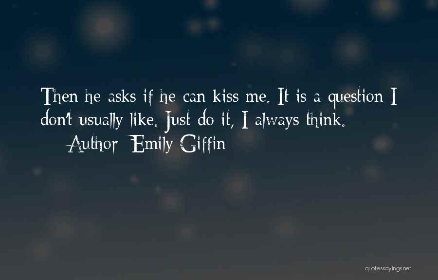 Kiss Is Just A Kiss Quotes By Emily Giffin