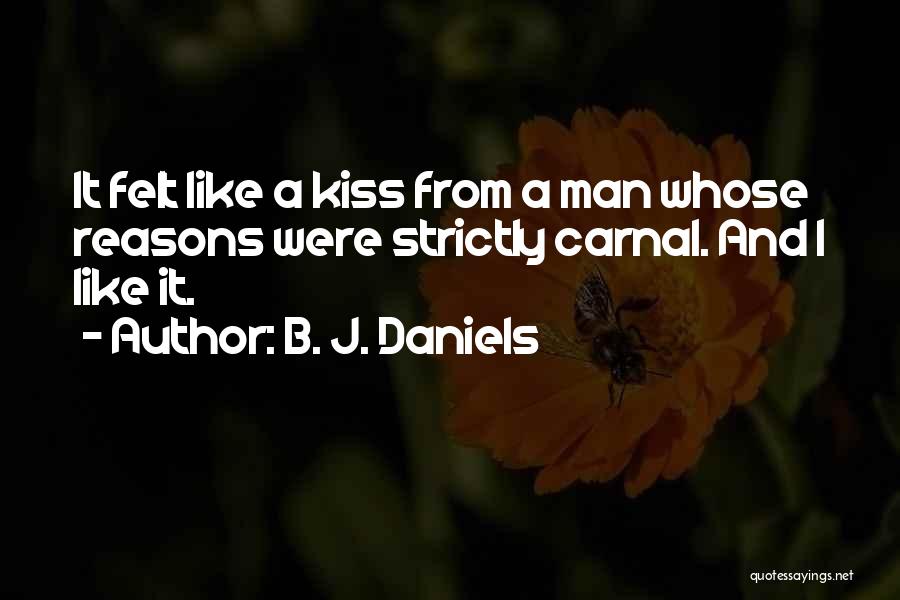 Kiss Kiss Quotes By B. J. Daniels