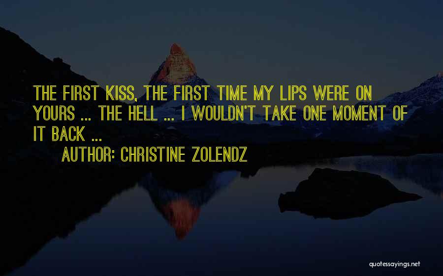 Kiss Kiss Quotes By Christine Zolendz