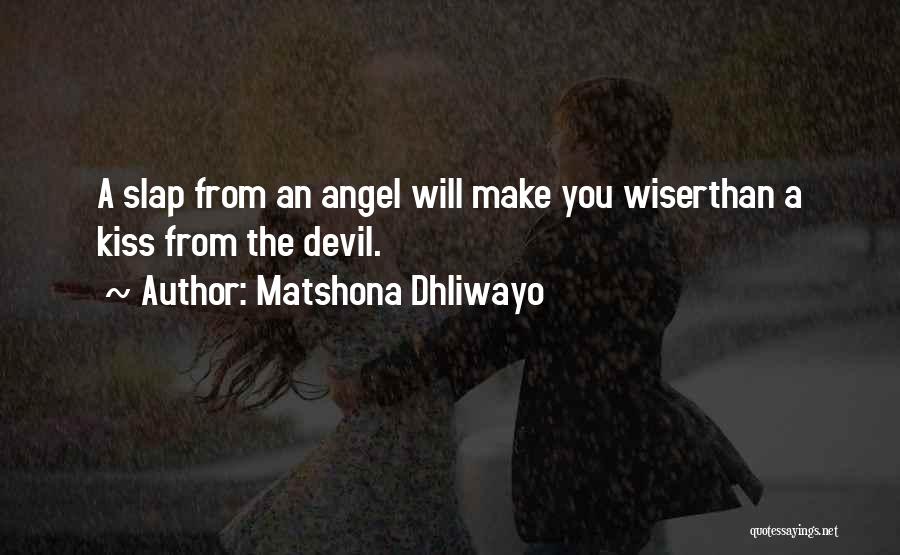 Kiss Kiss Quotes By Matshona Dhliwayo