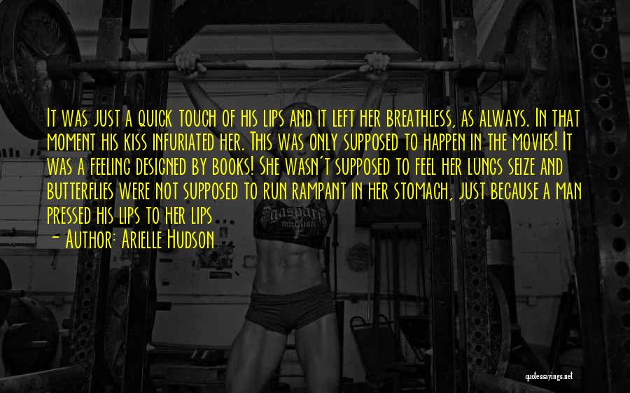 Kiss Lips Love Quotes By Arielle Hudson