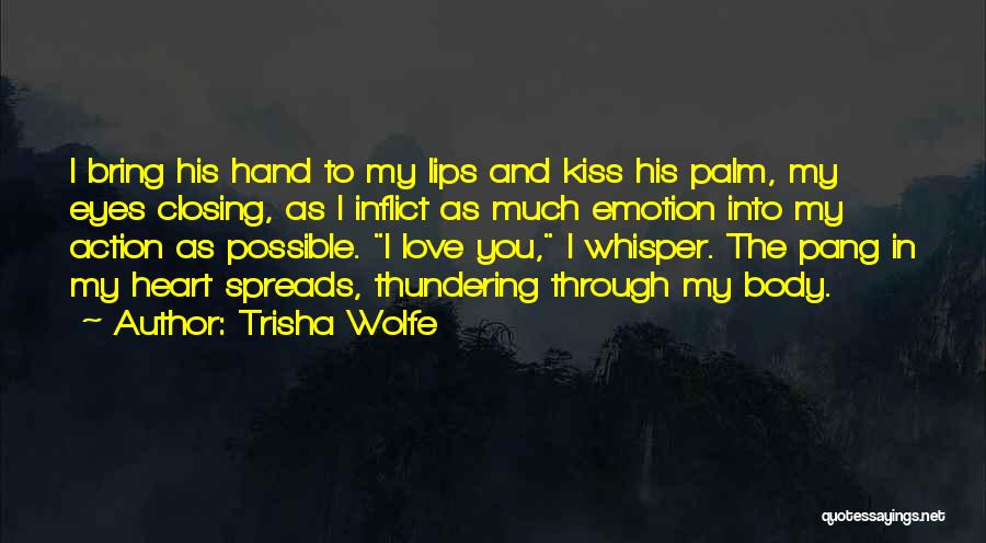 Kiss Lips Love Quotes By Trisha Wolfe
