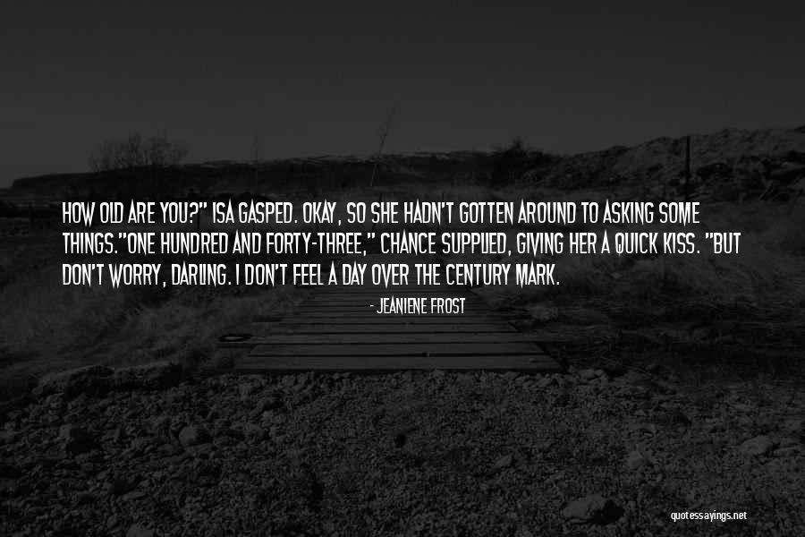 Kiss Mark Quotes By Jeaniene Frost Kiss Mark Quotes By Jeaniene Frost