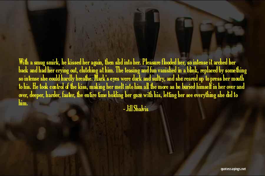 Kiss Mark Quotes By Jill Shalvis Kiss Mark Quotes By Jill Shalvis