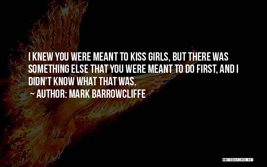 Kiss Mark Quotes By Mark Barrowcliffe