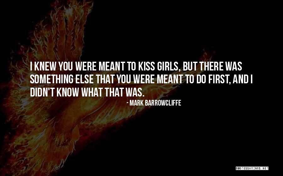 Kiss Mark Quotes By Mark Barrowcliffe