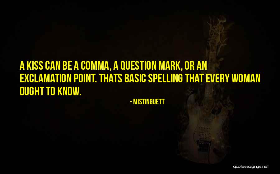 Kiss Mark Quotes By Mistinguett Kiss Mark Quotes By Mistinguett