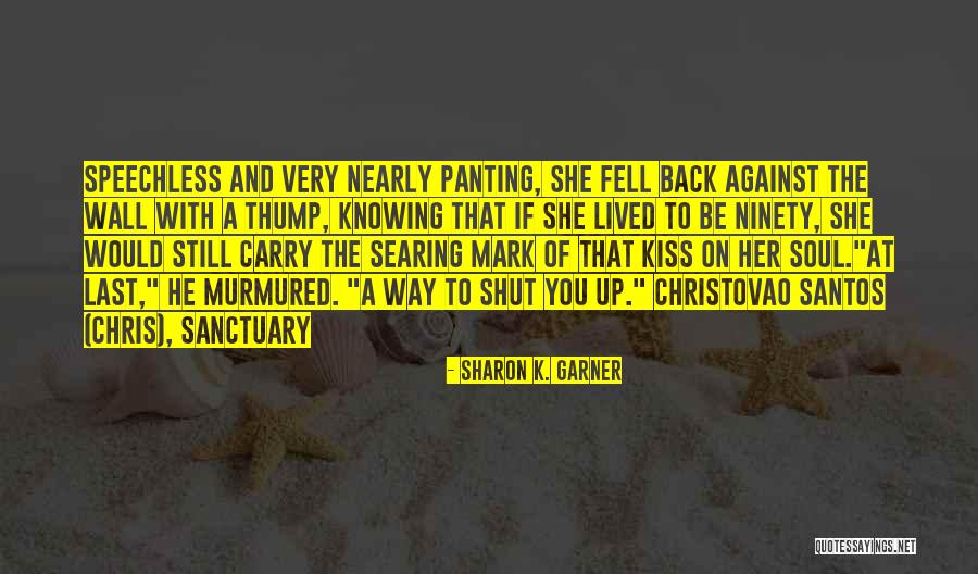 Kiss Mark Quotes By Sharon K. Garner