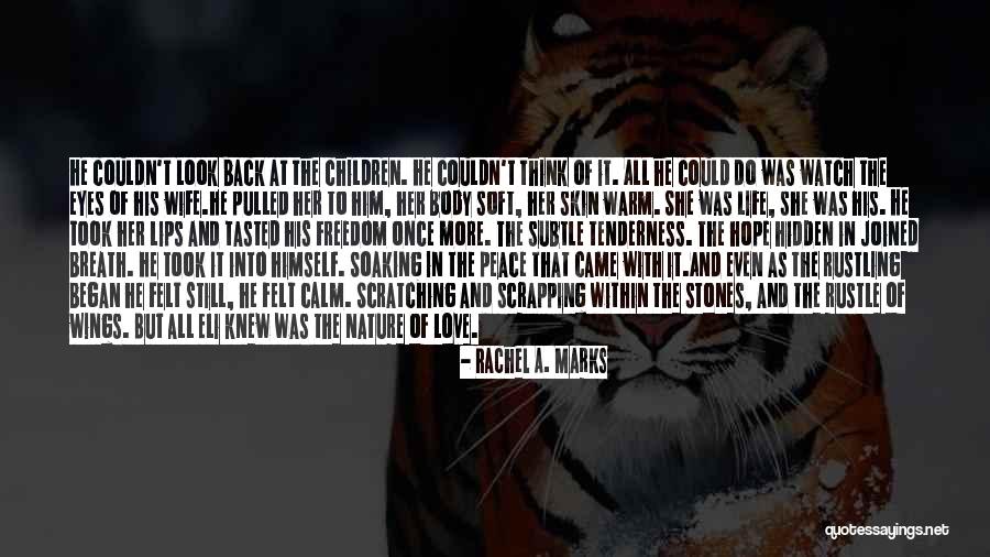 Kiss Marks Quotes By Rachel A. Marks Kiss Marks Quotes By Rachel A. Marks