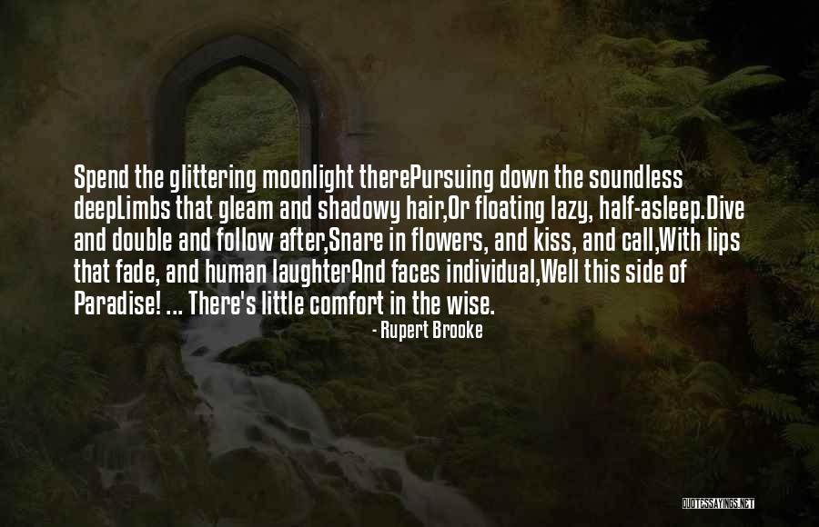 Kiss Me By Moonlight Quotes By Rupert Brooke Kiss Me By Moonlight Quotes By Rupert Brooke
