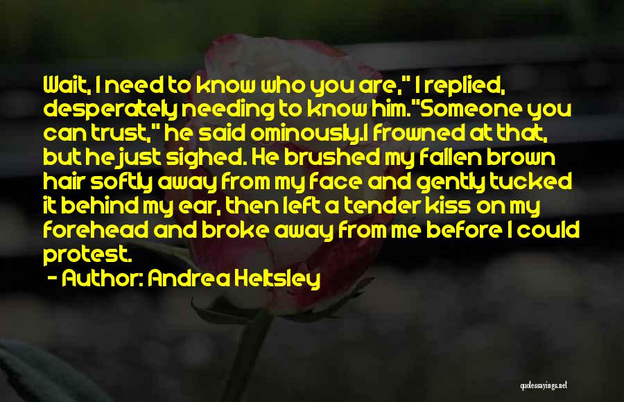 Kiss Me Gently Quotes By Andrea Heltsley