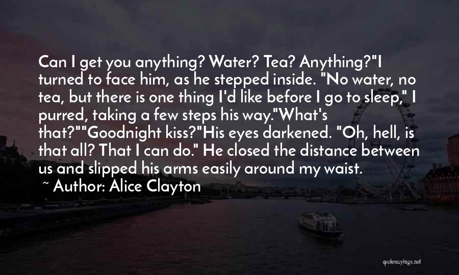 Kiss Me Goodnight Quotes By Alice Clayton