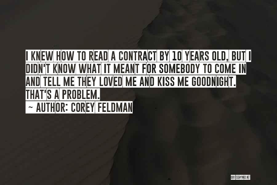 Kiss Me Goodnight Quotes By Corey Feldman