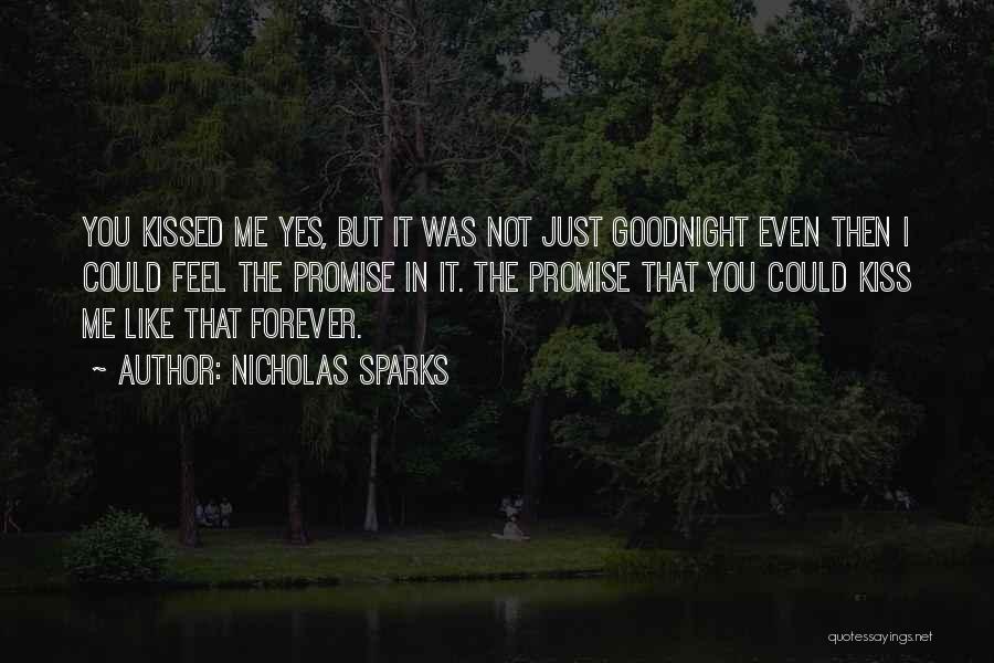 Kiss Me Goodnight Quotes By Nicholas Sparks