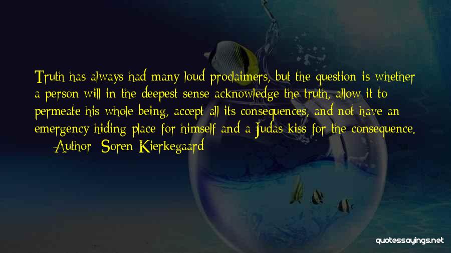 Kiss Me Judas Quotes By Soren Kierkegaard