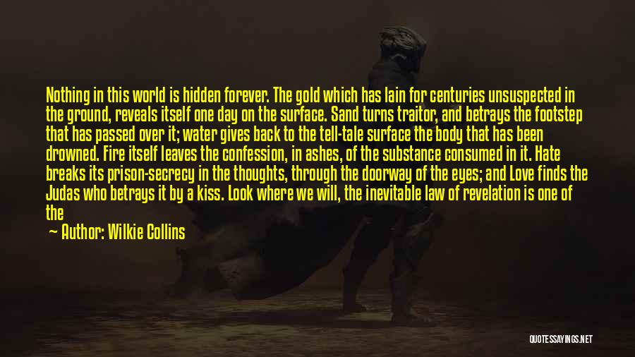 Kiss Me Judas Quotes By Wilkie Collins