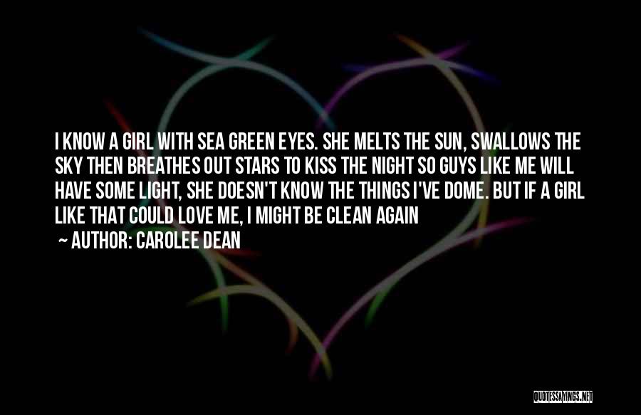 Kiss Me Like Quotes By Carolee Dean