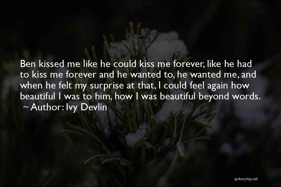 Kiss Me Like Quotes By Ivy Devlin