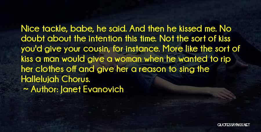 Kiss Me Like Quotes By Janet Evanovich