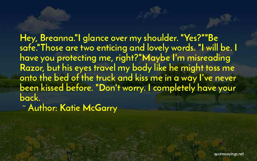 Kiss Me Like Quotes By Katie McGarry