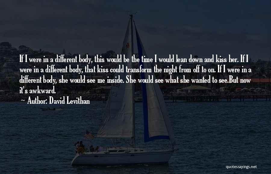 Kiss Me Now Quotes By David Levithan