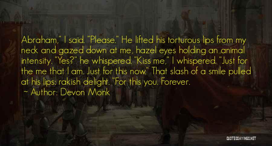 Kiss Me Now Quotes By Devon Monk