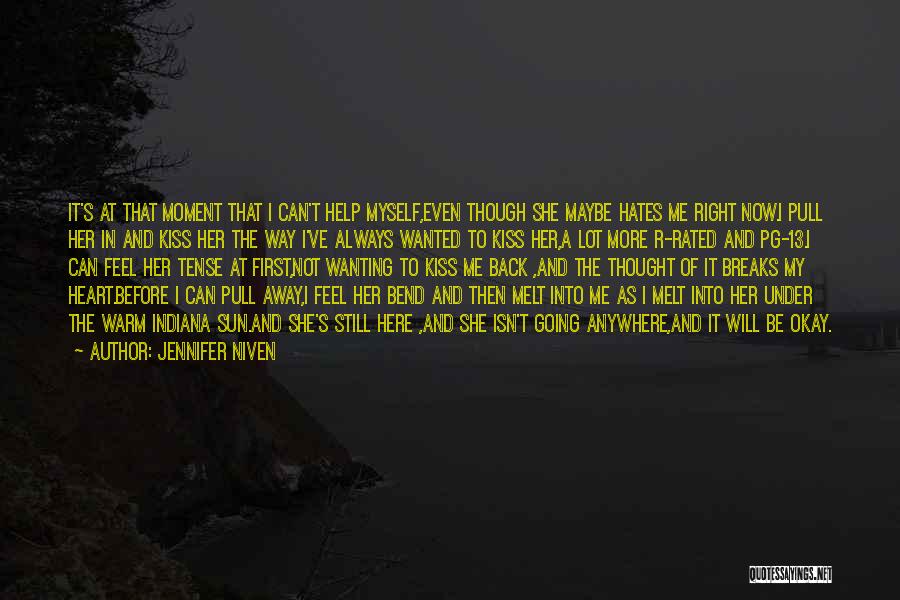 Kiss Me Now Quotes By Jennifer Niven