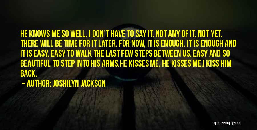 Kiss Me Now Quotes By Joshilyn Jackson