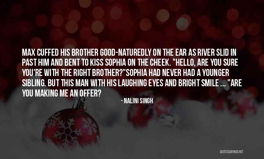 Kiss Me On The Cheek Quotes By Nalini Singh Kiss Me On The Cheek Quotes By Nalini Singh