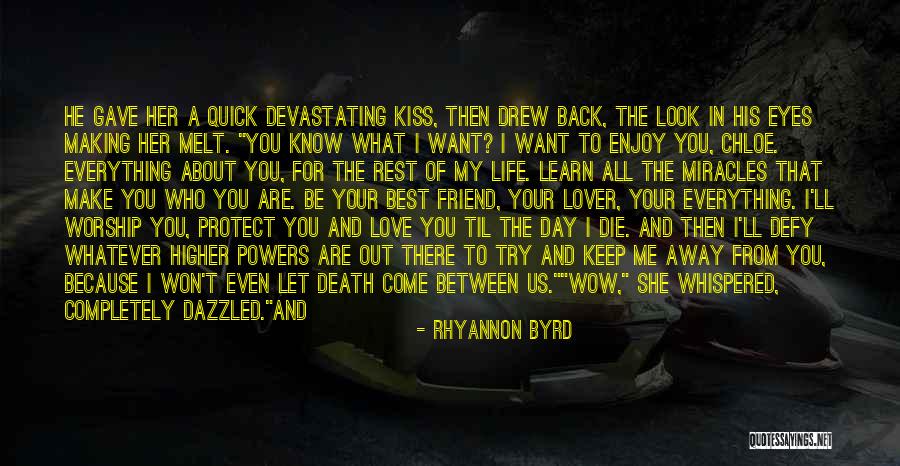 Kiss Me Quick Quotes By Rhyannon Byrd Kiss Me Quick Quotes By Rhyannon Byrd