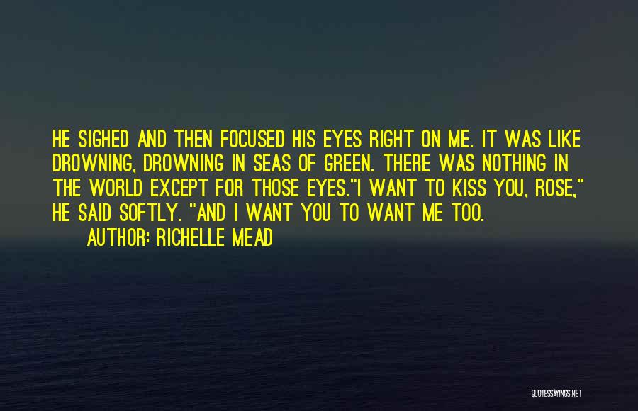 Kiss Me Softly Quotes By Richelle Mead