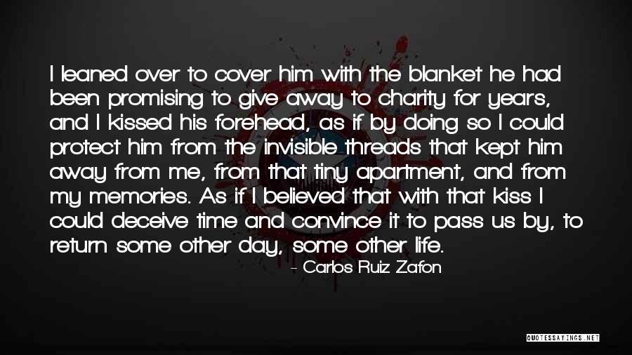 Kiss My Forehead Quotes By Carlos Ruiz Zafon