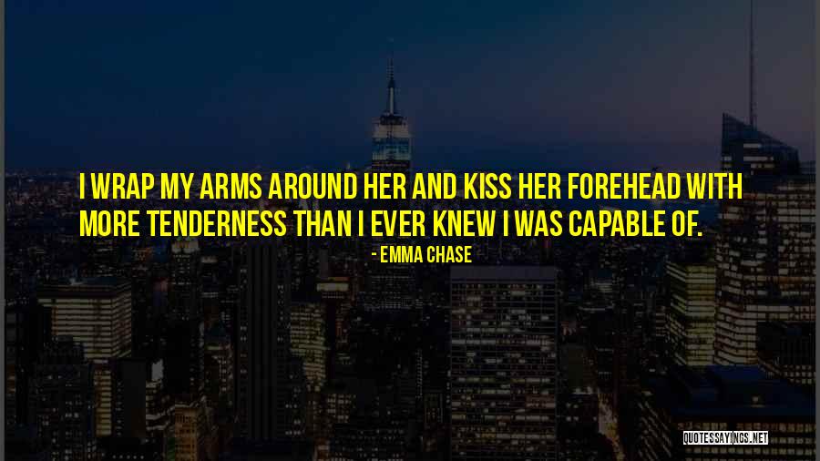 Kiss My Forehead Quotes By Emma Chase