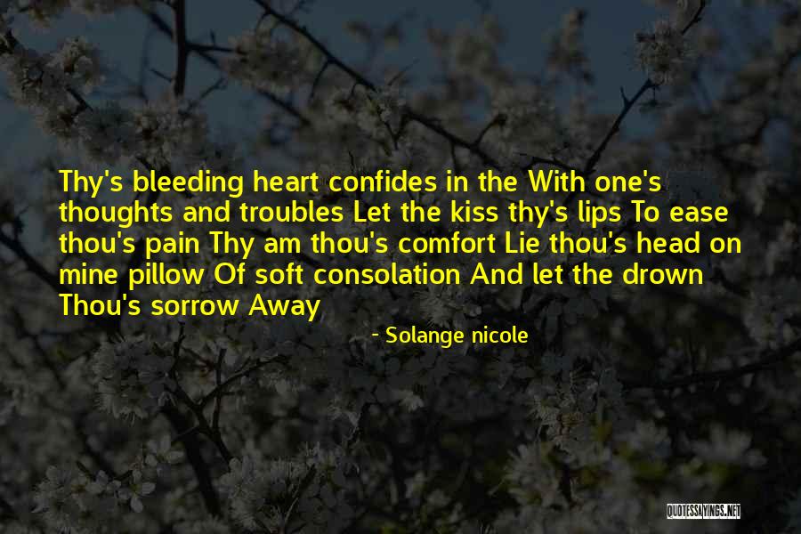 Kiss My Pain Away Quotes By Solange Nicole