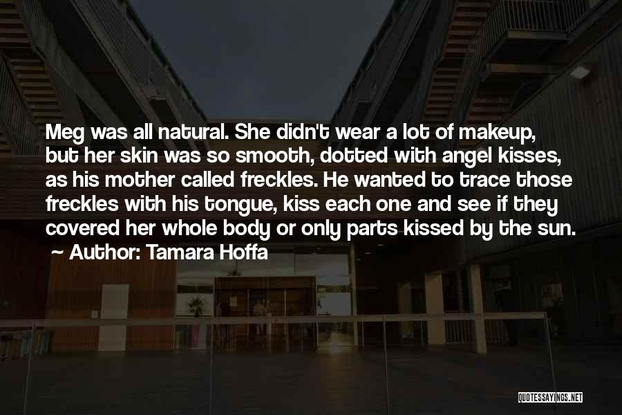 Kiss N Makeup Quotes By Tamara Hoffa