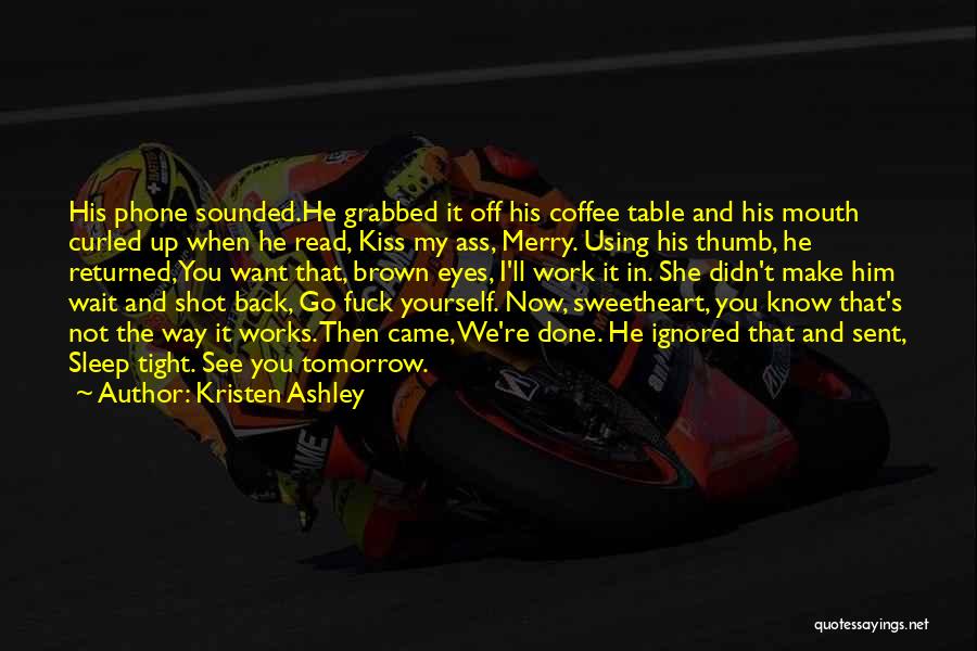 Kiss Off Quotes By Kristen Ashley