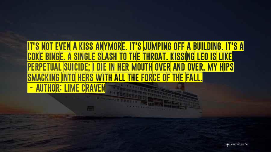 Kiss Off Quotes By Lime Craven