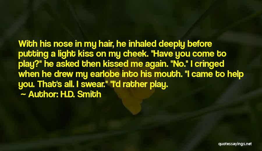 Kiss On Cheek Quotes By H.D. Smith