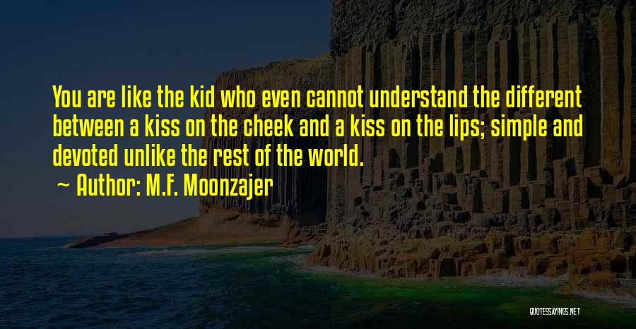 Kiss On Cheek Quotes By M.F. Moonzajer