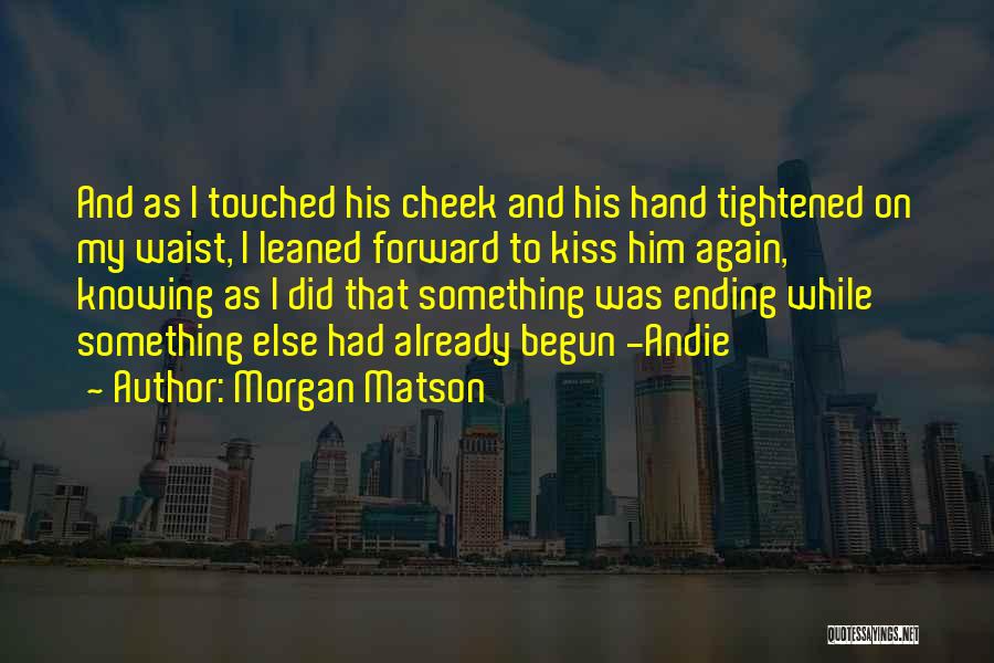Kiss On Cheek Quotes By Morgan Matson
