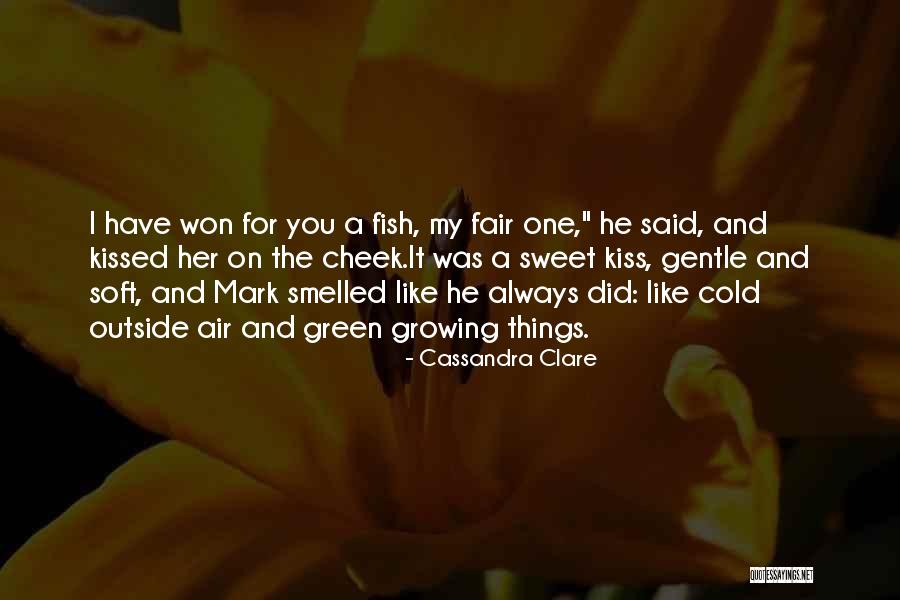 Kiss On My Cheek Quotes By Cassandra Clare