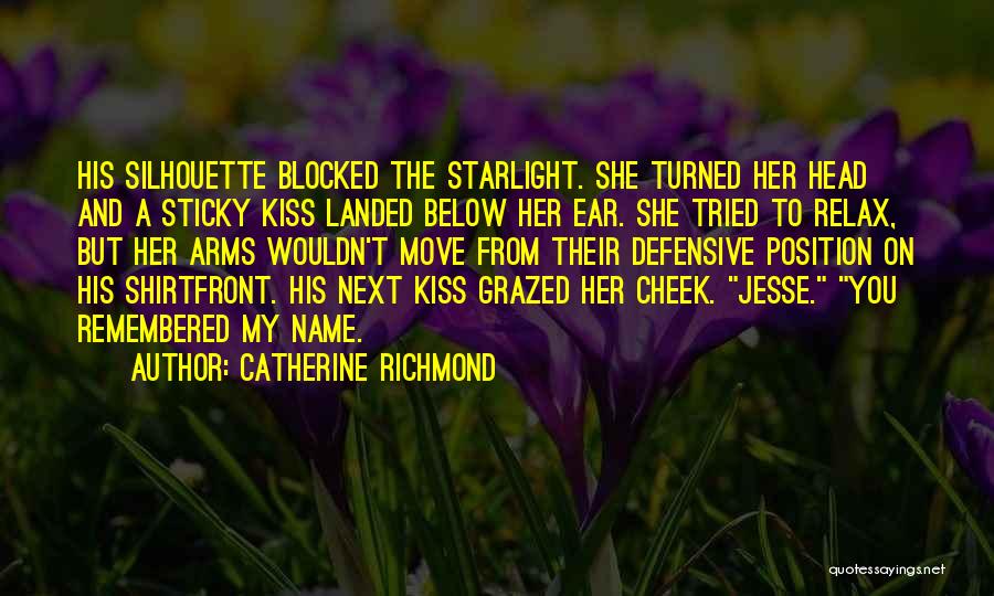 Kiss On My Cheek Quotes By Catherine Richmond