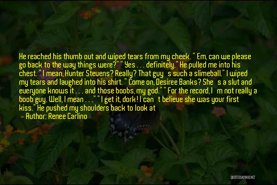 Kiss On My Cheek Quotes By Renee Carlino