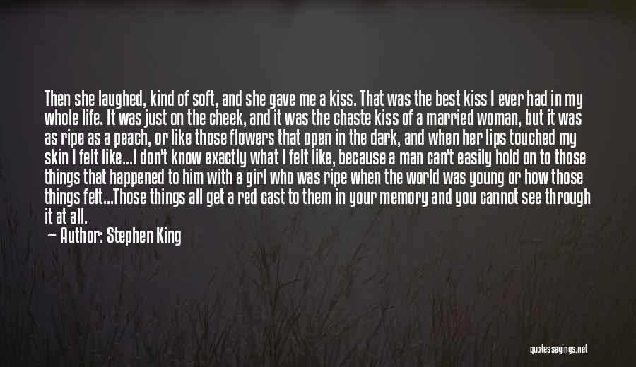 Kiss On My Cheek Quotes By Stephen King
