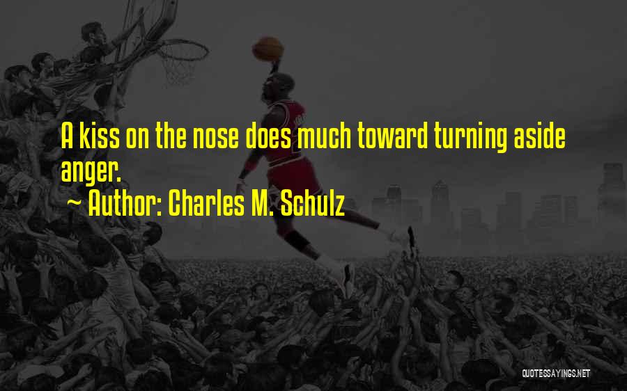 Kiss On Nose Quotes By Charles M. Schulz