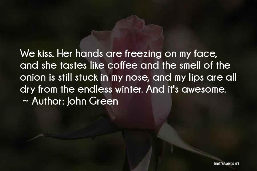 Kiss On Nose Quotes By John Green