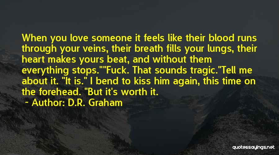 Kiss On The Forehead Quotes By D.R. Graham