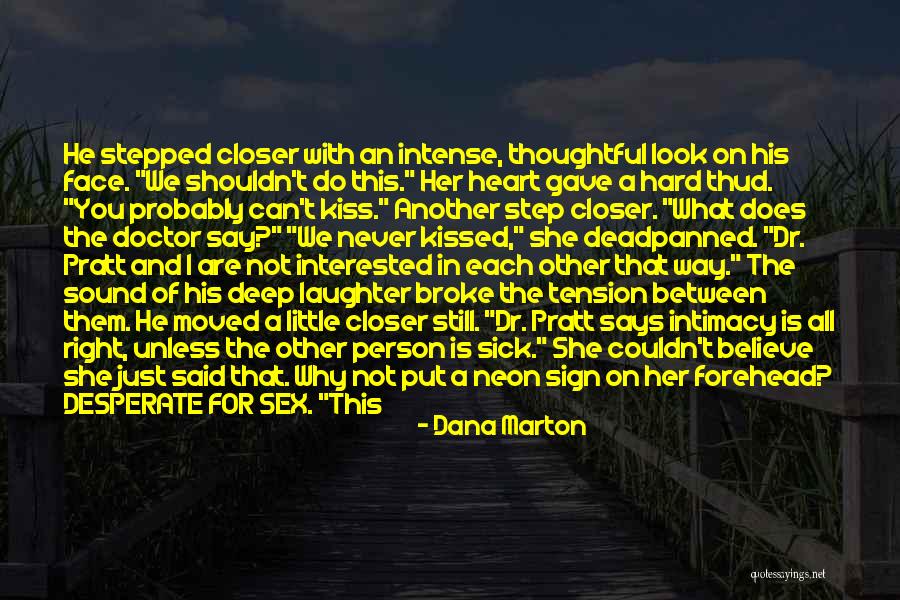 Kiss On The Forehead Quotes By Dana Marton